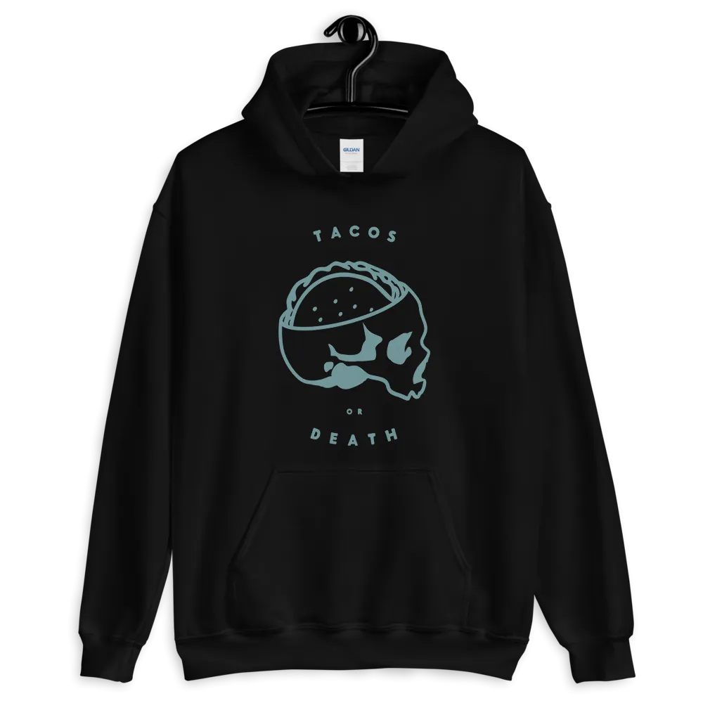 Tacos or Death 2 Hoodie